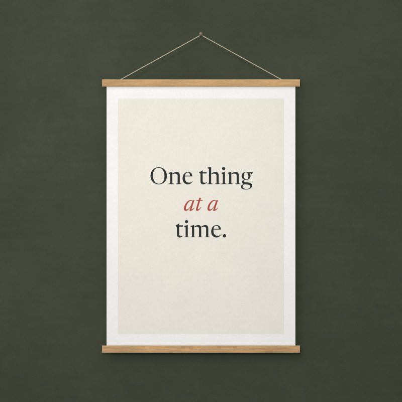 One Thing at a Time Print – A4